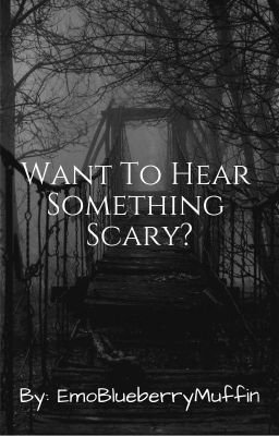 Want To Hear Something Scary? cover