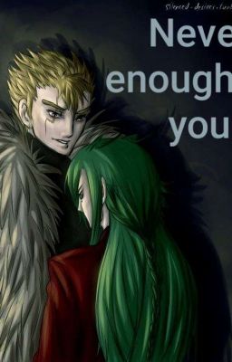 Never Enough For You. [COMPLETED(S1)] cover