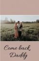 Come back, daddy by x_melaq_