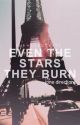 Even the Stars they Burn by flawlesstwist