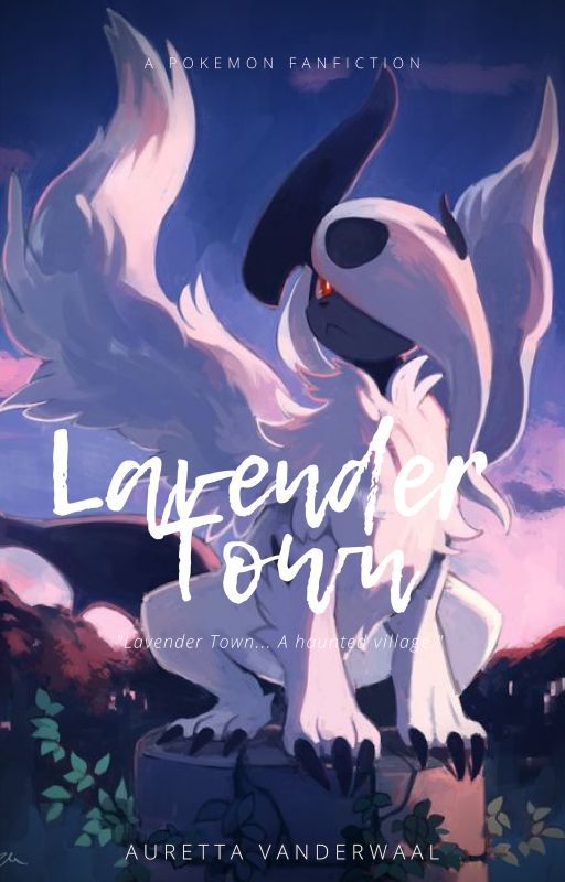 Lavender Town (Pokémon Fanfiction) by Aurettaa