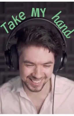 Take my hand (Jacksepticeye x reader) cover