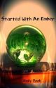 Started With An Ember by Ebook6