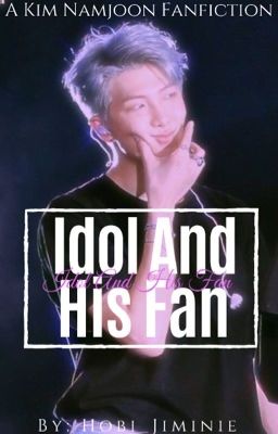 Idol And His Fan // K.NJ Short story ✔️ cover