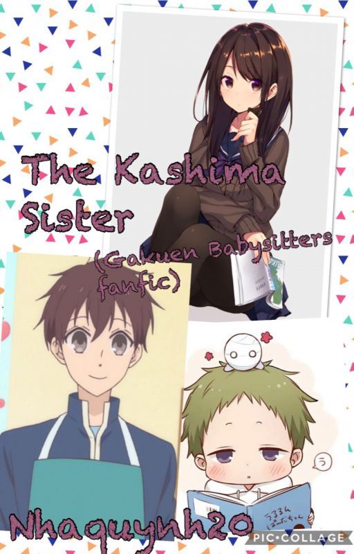 The Kashima Sister(Gakuen Babysitter Fanfic) by Nhaquyhn20