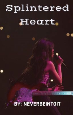 Splintered Heart (Camila / You) cover