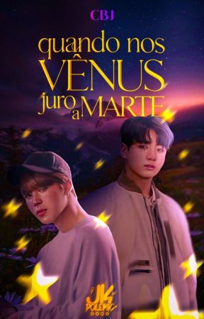 Quando nos Vênus, juro a Marte | ji kook by -bullshift