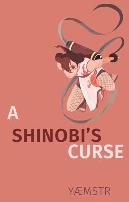 A Shinobi's Curse: Tenten x Male Reader  cover