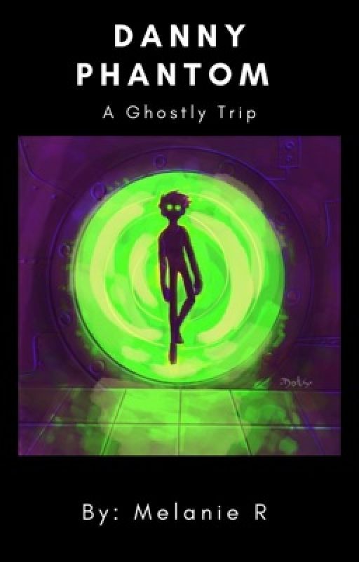 Danny Phantom: A Ghostly Trip by melanie_247