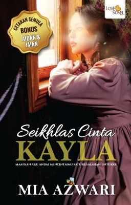 Seikhlas Cinta Kayla ( Sold Out. Hanya Ada Ebook Di Esentral) cover