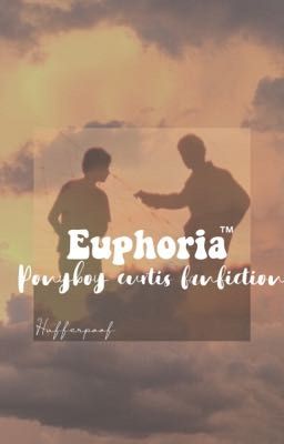 ☼euphoria || Ponyboy Curtis fanfiction cover