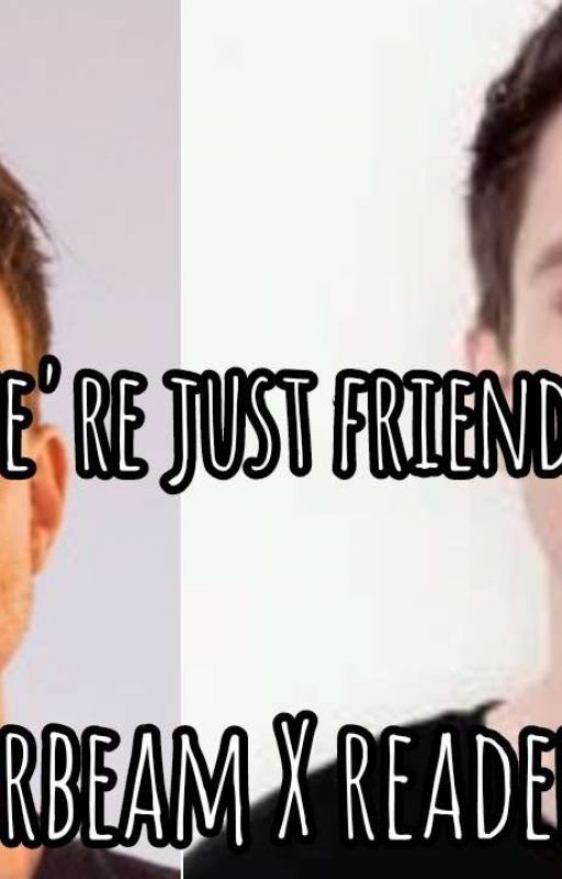 We're Just Friends | Lazarbeam x Reader by LannanLazarLover