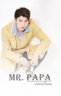 Mr. Papa ::vixx fanfic:: cover