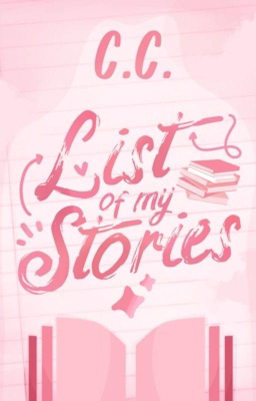 LIST OF MY STORIES by CeCeLib