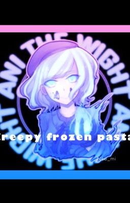 Creepy frozen pasta cover