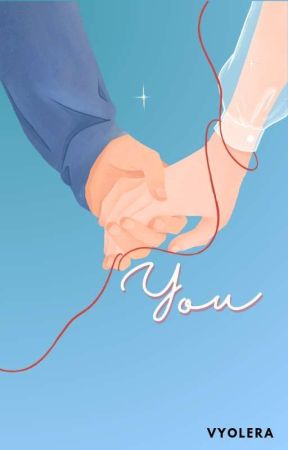 YOU by violeraa