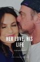 Her Love, His Life [A Bensler FanFic] by GirlandHerKeyboard