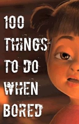 100 Things To Do When Bored cover