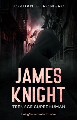 James Knight: Teenage Superhuman - Book Two cover