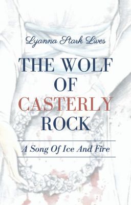 The Wolf Of Casterly Rock | Lyanna Stark X Jaime Lannister | GOT/ASOIAF cover