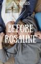 Before Rosaline(Book 2 of the Control Series) by FuzzyLips123