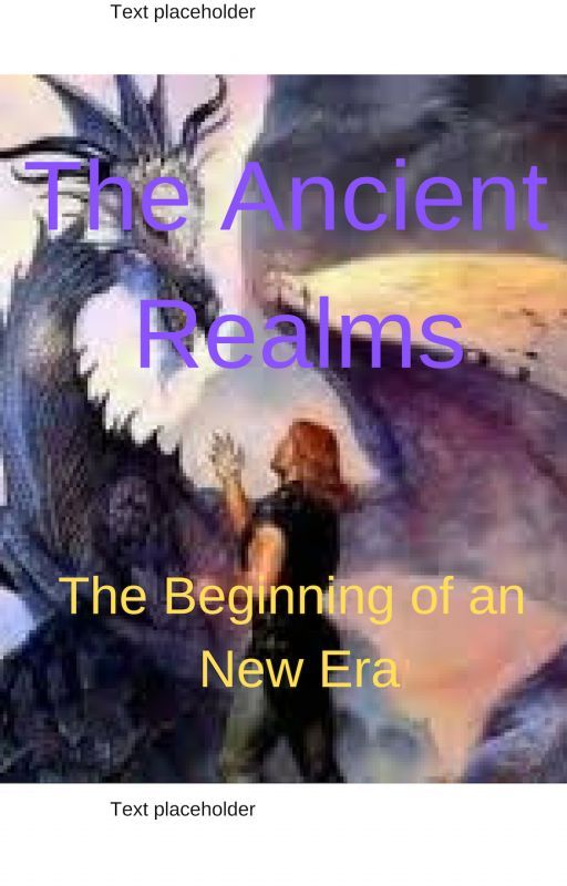 The Ancient Realms: The Beginning of a New Era by ithaca08