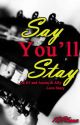 Say You'll Stay: an R5 and Austin & Ally Love Story by 1DR5ever