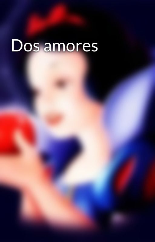 Dos amores by blancanieve9