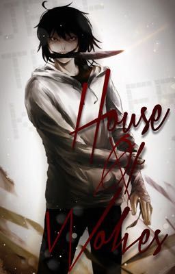 House Of Wolves (Creepypasta Fanfic) cover