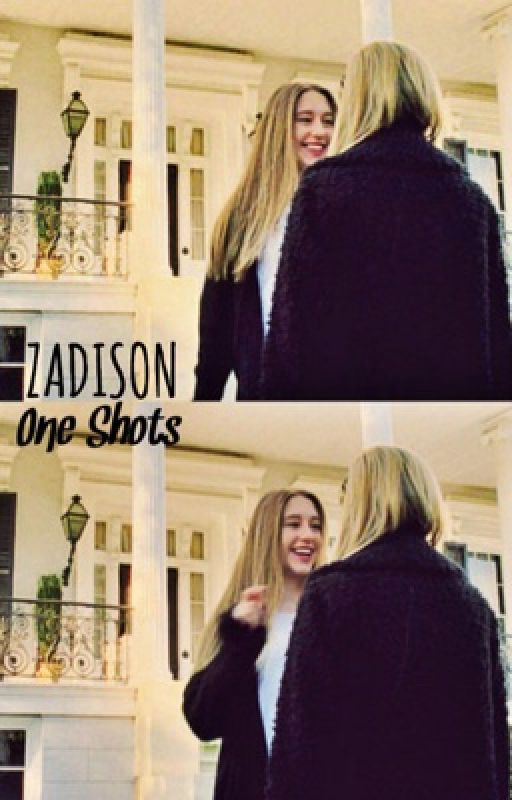 Zadison One Shots by waakeme-upx