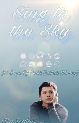 Sing to the Sky {31 Days Of Peter Parker Whump} cover