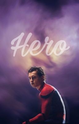 « Hero » (Peter Parker x reader) cover