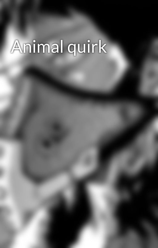 Animal quirk by tuweliini