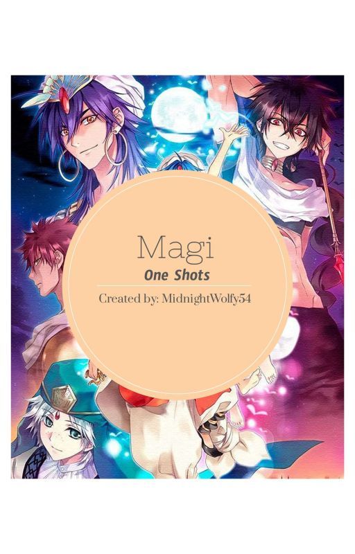 Magi One Shots REQUESTS ARE CLOSED by MomoKoyanagi54