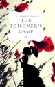 The Poisoner's Game by BeatrixWritesProse