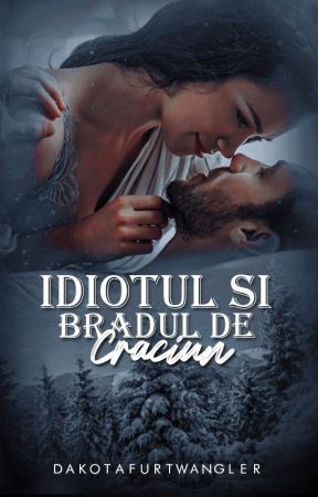 Idiotul și bradul de Crăciun by DakotaFurtwangler