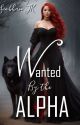 WANTED BY THE ALPHA by SiobhanJK