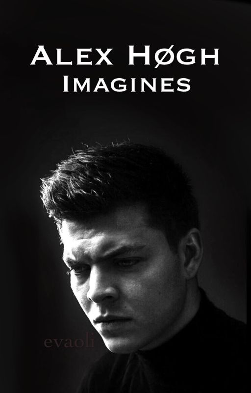 Alex Høgh Andersen Imagines by evaoli