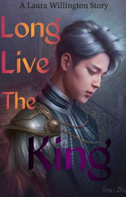 Long Live The King 《《 PJM 》》# Wattys2019# cover