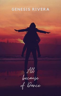 All Because Of Dance (Richard Camacho fanfiction) cover