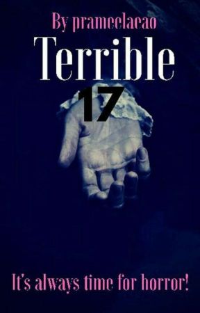 Terrible 17 by prameelaeao