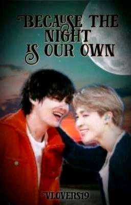 Because the night is our own (Vmin)  cover