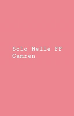 Solo Nelle FF Camren cover