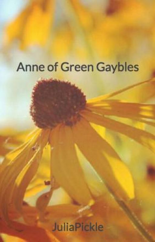 Anne of Green Gaybles by JuliaPickle