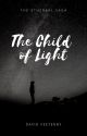 The Ethereal Saga - Volume One - The Child of Light by DavidFeetenby