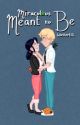 Miraculous | Meant To Be by winterlili