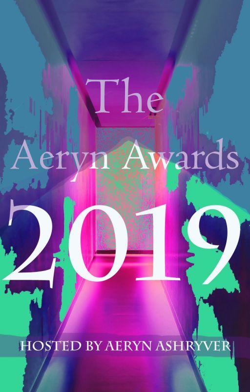 The Aeryn Awards 2019 [CLOSED] by AerynAshryver