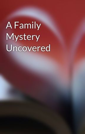 A Family Mystery Uncovered by mgrelinger