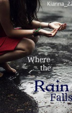 Where the Rain Falls by kianna_22