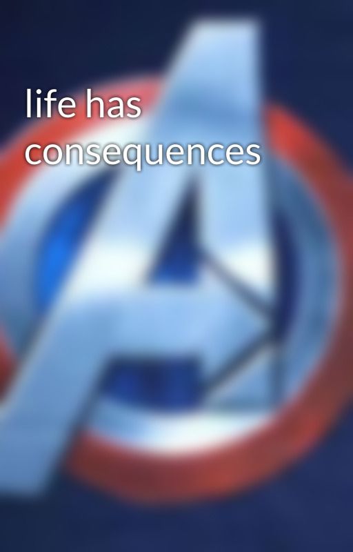 life has consequences  by xx-ccn-xx